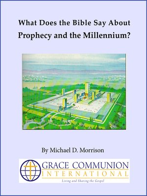 cover image of What Does the Bible Say About Prophecy and the Millennium?
